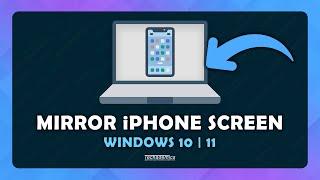How To Mirror iPhone Screen To Windows 10/11 - (Tutorial)