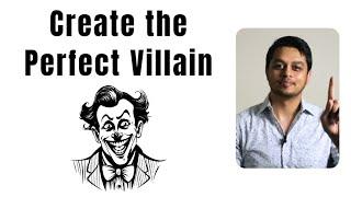 How to Create the Perfect Villain [Storytelling HACK]