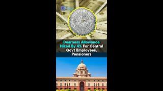 Dearness Allowance Hiked By 4% For Central Government Employees, Pensioners | The Logical Indian