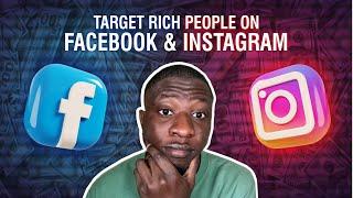 How To Target Rich People On Facebook & Instagram Ads | Facebook Ads Tutorial