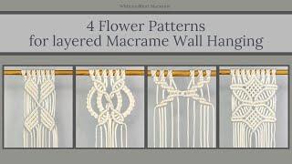 4 Flower Macrame Patterns for layered macrame wall hangings / DIY Macrame / Macrame Pattern Ideas