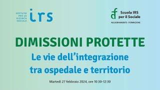 DIMISSIONI PROTETTE - Le vie dell’integrazione tra ospedale e territorio