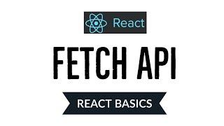 Fetch data using Fetch API in React JS | Part-2 | React Basics