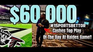 THIS HOW I MADE $60,000 OFF SPORTS BETTING IN 3 HOURS!!!  LIVE AT THE FALCONS VS RAIDERS GAME