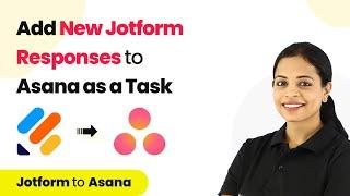 How to Add New Jotform Responses to Asana as a Task - Jotform Asana Integration