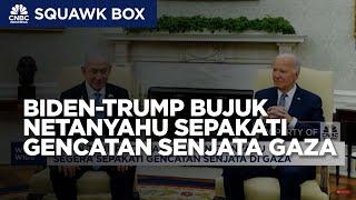 Biden-Trump Kompak Bujuk Netanyahu Segera Sepakati Gencatan Senjata di Gaza