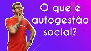 O que é autogestão social? - Brasil Escola