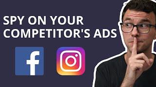 How to Use Facebook Ads Library to Spy on Your Competitors Ads