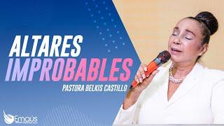 Pastora Belkis Castillo - Altares Improbables -