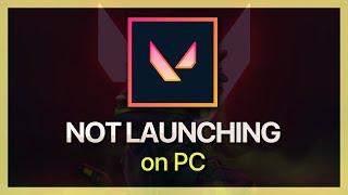 How To Fix Valorant Not Launching on PC