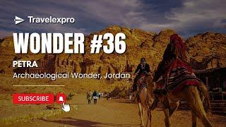 Wonder #36 : Petra | Jordan | 100 Wonders of the World Series by Travelexpro