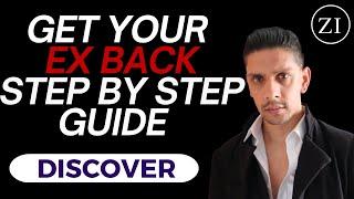 HOW TO GET YOUR EX BACK | STEP BY STEP GUIDE | ZACH ISAAC