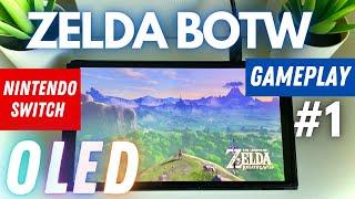 Zelda - Breath OF The Wild - Let's Play #1 - Nintendo Switch OLED Gameplay