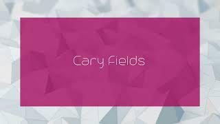 Cary Fields - appearance