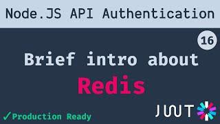 16. Brief introduction about Redis-cli and setting up redis | Node JS API Authentication