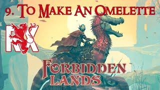 9. To Make An Omelette | Raven's Purge | Forbidden Lands