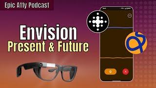 Envision Apps & Glasses and a look into it's future for assistive technology