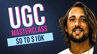 $0 to $10k with UGC - Full Step by Step UGC Masterclass 2024