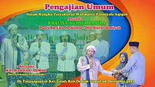 PENGAJIAN UMUM BERSAMA KH.MAHYAN AHMAD // Live In Tanjunganyar Kec Gajah Kab Demak