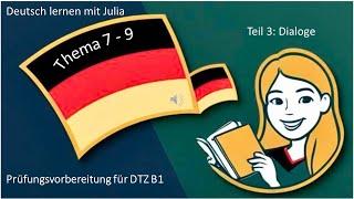 Dialoge B1 mündliche Prüfung Teil 3 (DTZ): Thema 7-9