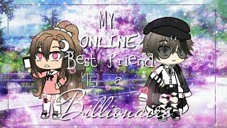 My Online Bestfriend Is A BILLIONAIRE?!|| FULL MOVIE|| GLMM|| ORIGINAL|| •Magical Diamond•||