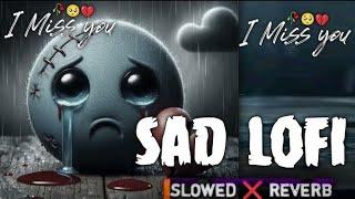 HEART BROKEN  LOFI SONGS | TRENDING SUPERHIT HINDI SAD  LOFI SONGS | SLOW + REVERB #sad #trending