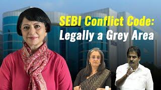 SEBI Conflict Code: Legally a Grey Area