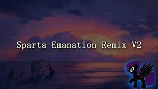 Sparta Emanation Remix V2 (-Reupload-)
