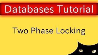 Transactions - Two Phase Locking | Database Tutorial 7c