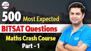 500 Most Expected BITSAT Questions | Maths Crash Course | Part 1 | LIVE | @InfinityLearn-JEE