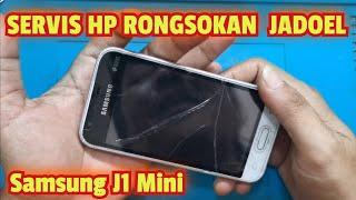 SERVIS HP RONGSOKAN SAMSUNG J105F //J1 MINI