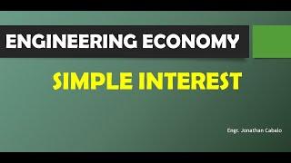 Simple Interest - Engineering Economy