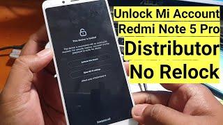 Unlock Mi Account Redmi Note 5 Pro Distributor no relock