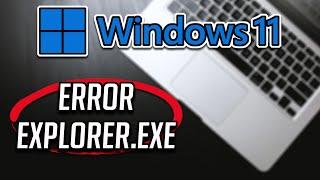 Solucion a los Problemas de Explorer.EXE en Windows 11
