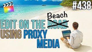 MBS Ep 438  Proxy Library Sharing in Final Cut Pro X