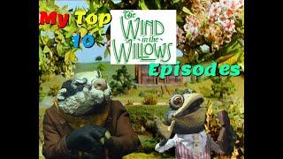 My Top 10 Wind in the Willows Episodes (Cosgrove Hall TV Show)