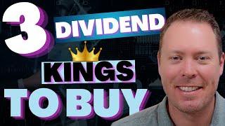 3 Dividend Kings I Am Looking To BUY