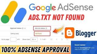 How To Fix Google AdSense Ads txt Not Found Error in Blogger