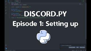 Discord.py EP.1 Setting up and simple commands