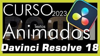  Curso Davinci Resolve 18 | Textos Animados