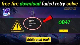 free fire download failed retry | ff download failed retry | free fire error download failed retry