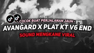 DJ AVANGARD X PLAT KT V6 END SOUND JJ VIRAL TIKTOK FULL BASS TERBARU 2024 ASIKK