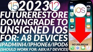 How to downgrade A8 Devices with FutureRestore to unsigned iOS versions | Should Work: A8X/A7 | 2023