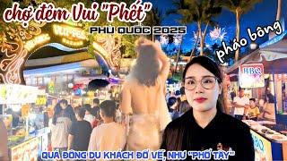 Quá Đẹp CHỢ ĐÊM VUI FEST PHÚ QUỐC 2025 - RẦN RẦN DU KHÁCH KÉO TỚI, Pháo Bông Free Mỗi Đêm KPVL