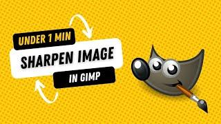 How to Sharpen an Image in GIMP