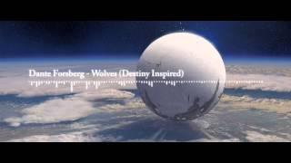 Dante Forsberg - Wolves (Destiny Inspired)