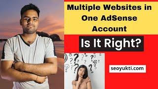 One Adsence Account Multiple Websites @AdSense #blogging #blogger #bloggingtips #seo