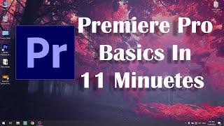 Premiere Pro Toturial For Beginners 2024_Everything You Need To Know About Premier in 11 Minutes!