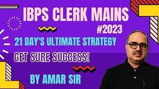 IBPS Clerk Mains 2023 | 21 Day's Strategy | How to get Success? By Amar Sir #mainsexam