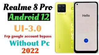 Frp lock bypass Realme 8 Pro, all Realme (UI - 3.0) Android 12 frp bypass, New method - Without Pc